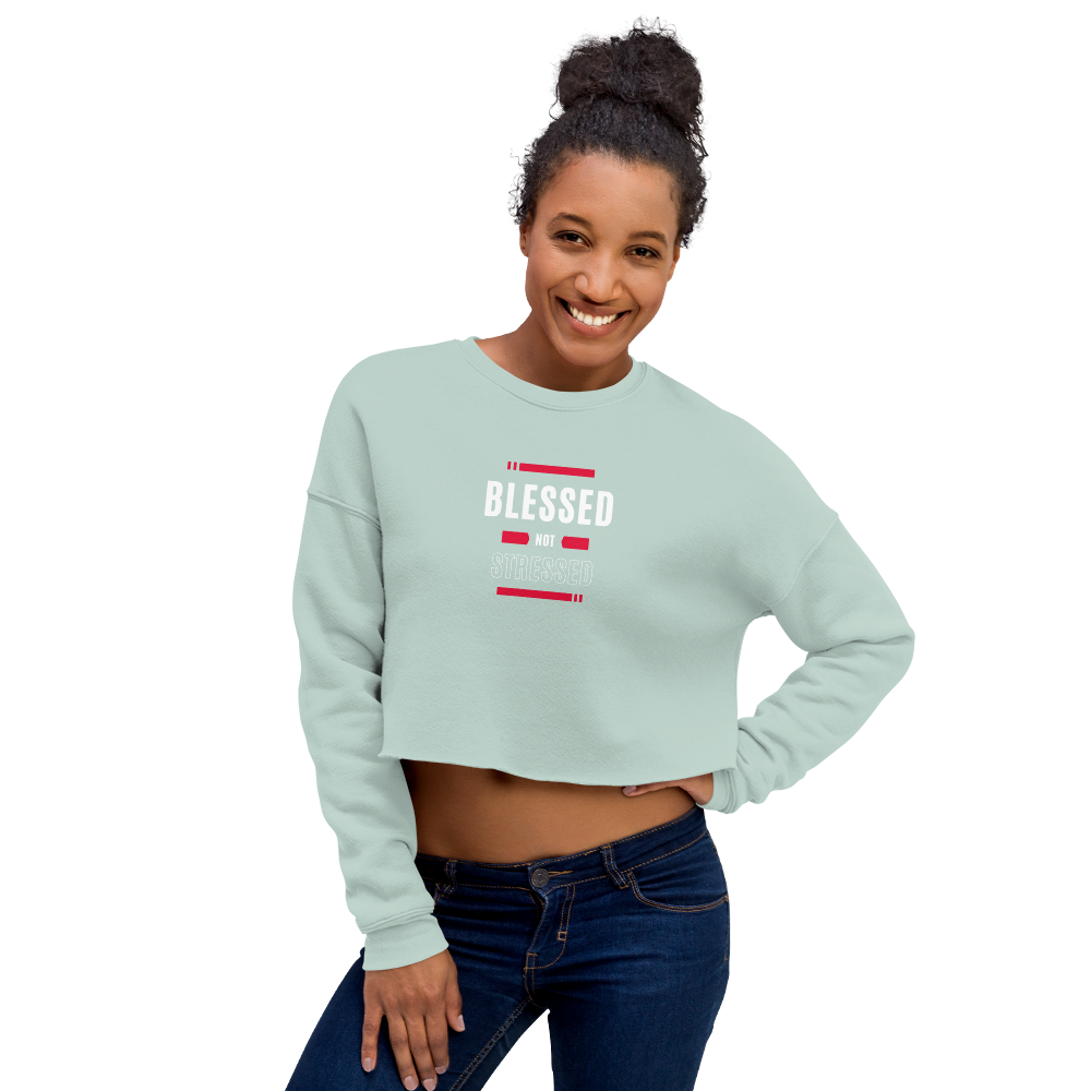 "Blessed not Stressed" Crop Top Sweatshirt