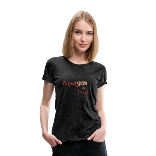 Respected Earned Premium T-Shirt - charcoal gray